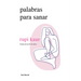 Palabras Para Sanar (Poesía) / Healing Through Words (Poems)