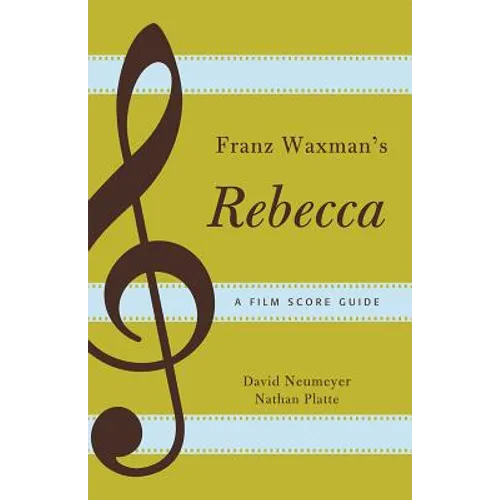 Franz Waxman's Rebecca: A Film Score Guide