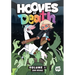 Hooves of Death: Volume 1: A Graphic Novel