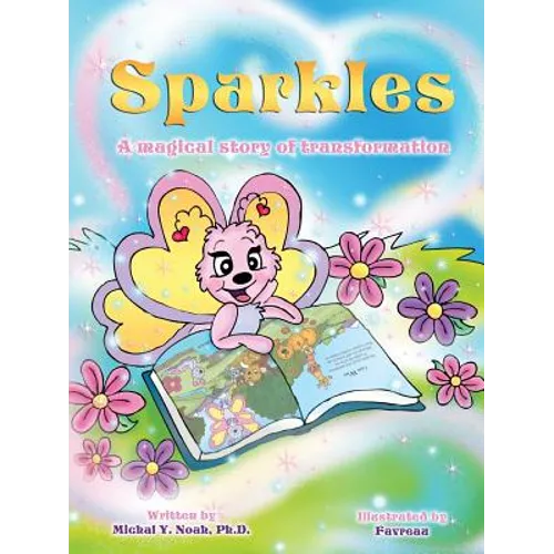 Sparkles a magical story of transformation: Multi-Award-Winning Book and Recipient of the International Impact Book Award.