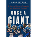 Once a Giant: A Story of Victory, Tragedy, and Life After Football