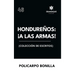Hondureños: ¡a las armas! Colección de Escritos