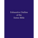 Exhaustive Outline of the Entire Bible