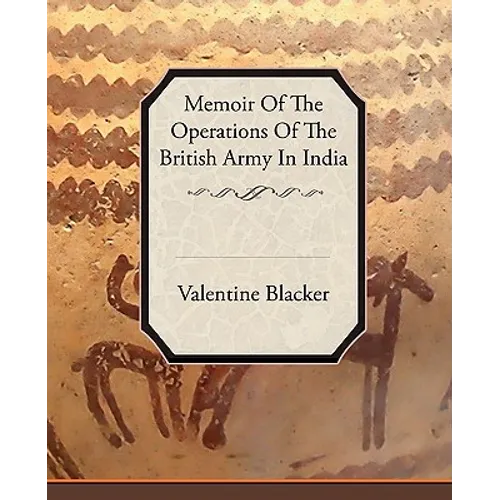Memoir of the Operations of the British Army in India