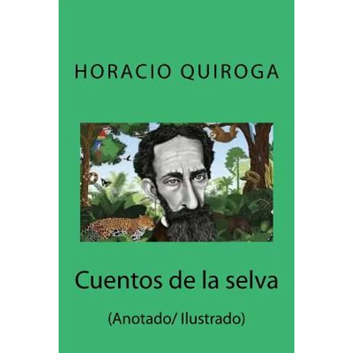Cuentos de la selva: (Anotado/ Ilustrado)
