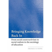 Bringing Knowledge Back in: From Social Constructivism to Social Realism in the Sociology of Education