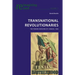 Transnational Revolutionaries; The Fenian Invasion of Canada, 1866