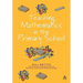Teaching Mathematics in the Primary School: The Essential Guide