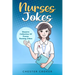 Nurses Jokes: Massive Collection Of Funny Nursing Jokes