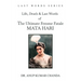 The Life, Death & Last Words of the Ultimate Femme Fatale MATA HARI