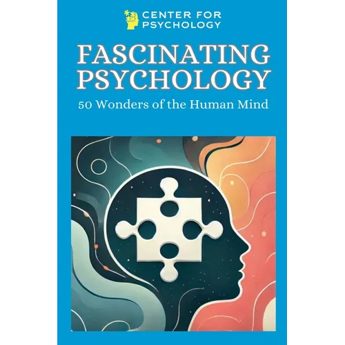 Fascinating Psychology: 50 Wonders of the Human Mind