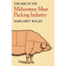 The Rise of the Midwestern Meat Packing Industry