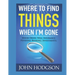 Where to find things when I'm gone