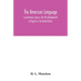 The American language; a preliminary inquiry into the development of English in the United States