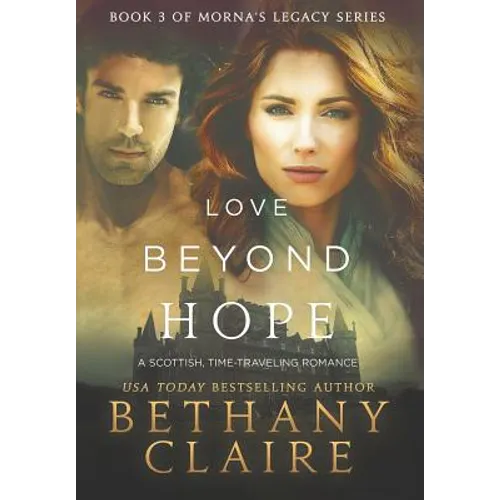Love Beyond Hope: A Scottish, Time Travel Romance
