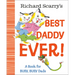 Richard Scarry's Best Daddy Ever!: A Book for Busy, Busy Dads