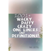 1001+ Wacky, Daffy, Crazy One Liners and Definitions!