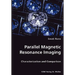 Parallel Magnetic Resonance Imaging