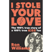 I Stole Your Love: The 100% True Story of a 100% True KISS Fan