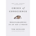 Crisis of Conscience: Whistleblowing in an Age of Fraud