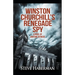 Winston Churchill's Renegade Spy