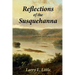 Reflections of the Susquehanna: Insights and Inspirations from the Susquehanna Valley