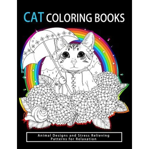 Cat Coloring Books: Cats & Kittens for Comfort & Creativity for adults, kids and girls