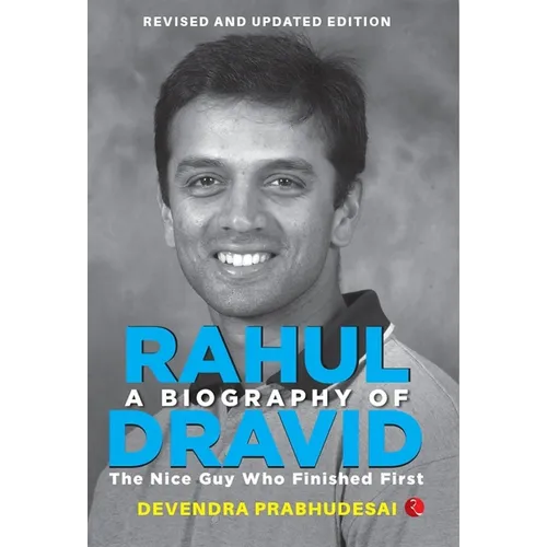 A Biography of Rahul Dravid (Revise)
