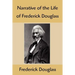 Narrative of the Life of Frederick Douglass: An American Slave, Written by Himself