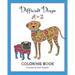 Difficult Dogs A to Z: Coloring Book