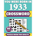 You Were Born In 1933: Crossword: Enjoy Your Holiday And Travel Time With Large Print 80 Crossword Puzzles And Solutions Who Were Born In 193