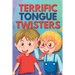 Terrific Tongue Twisters: For the Whole Family