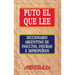 Puto el que lee. Diccionario argentino de insultos, injurias e improperios