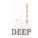 Deep: Passion, Character, Community