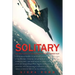 Solitary: The Crash, Captivity and Comeback of an Ace Fighter Pilot