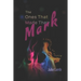 The Ones That Made Their Mark: A Collection of Poetry