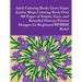 Adult Coloring Book: Giant Super Jumbo Mega Coloring Book Over 100 Pages of Simple, Easy, and Beautiful Flowers Pattern Designs for Beginne