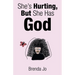 She's Hurting, But She Has God