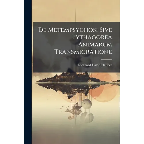 De Metempsychosi Sive Pythagorea Animarum Transmigratione