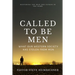 Called to be Men: What Our Western Society Has Stolen From Men
