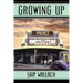 Growing Up: Retro Nostalgia & Humor of the 1940's & 1950's