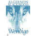 Wendigo by Algernon Blackwood, Fiction, Horror