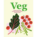 Veg: Recipes That Make the Most of Roots, Bulbs, Shoots & Stems