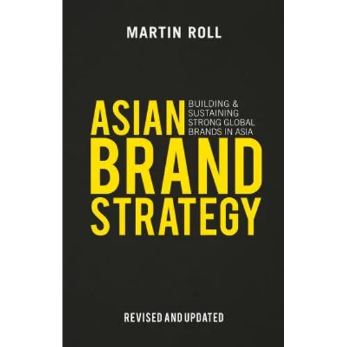 Asian Brand Strategy (Revised and Updated): Building and Sustaining Strong Global Brands in Asia