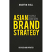 Asian Brand Strategy (Revised and Updated): Building and Sustaining Strong Global Brands in Asia