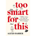 Too Smart for This: A Journal to Build Self-Trust and Stop Settling for Less Than You Deserve