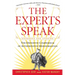 The Experts Speak: The Definitive Compendium of Authoritative Misinformation (Revised Edition)