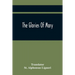 The Glories Of Mary