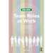 Team Roles at Work