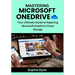 Mastering Microsoft Onedrive: Your Ultimate Guide to Exploring Microsoft OneDrive Cloud Storage